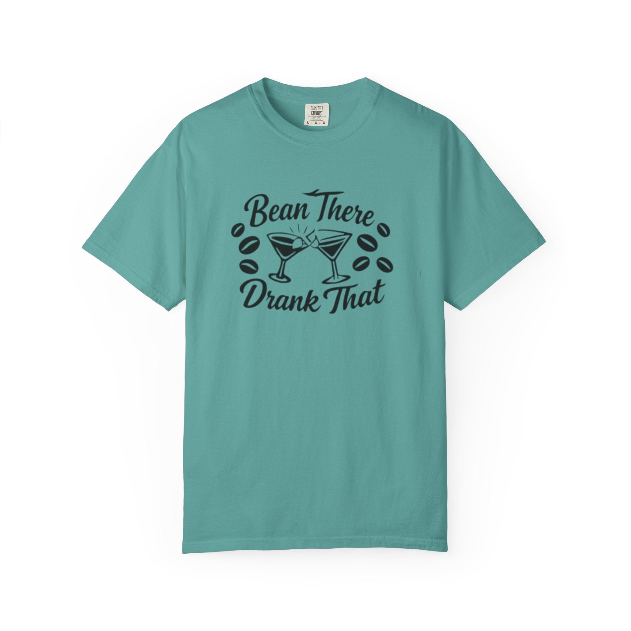 Bean There Drank That T-Shirt — Coffee & Cocktail Funny Graphic Tee