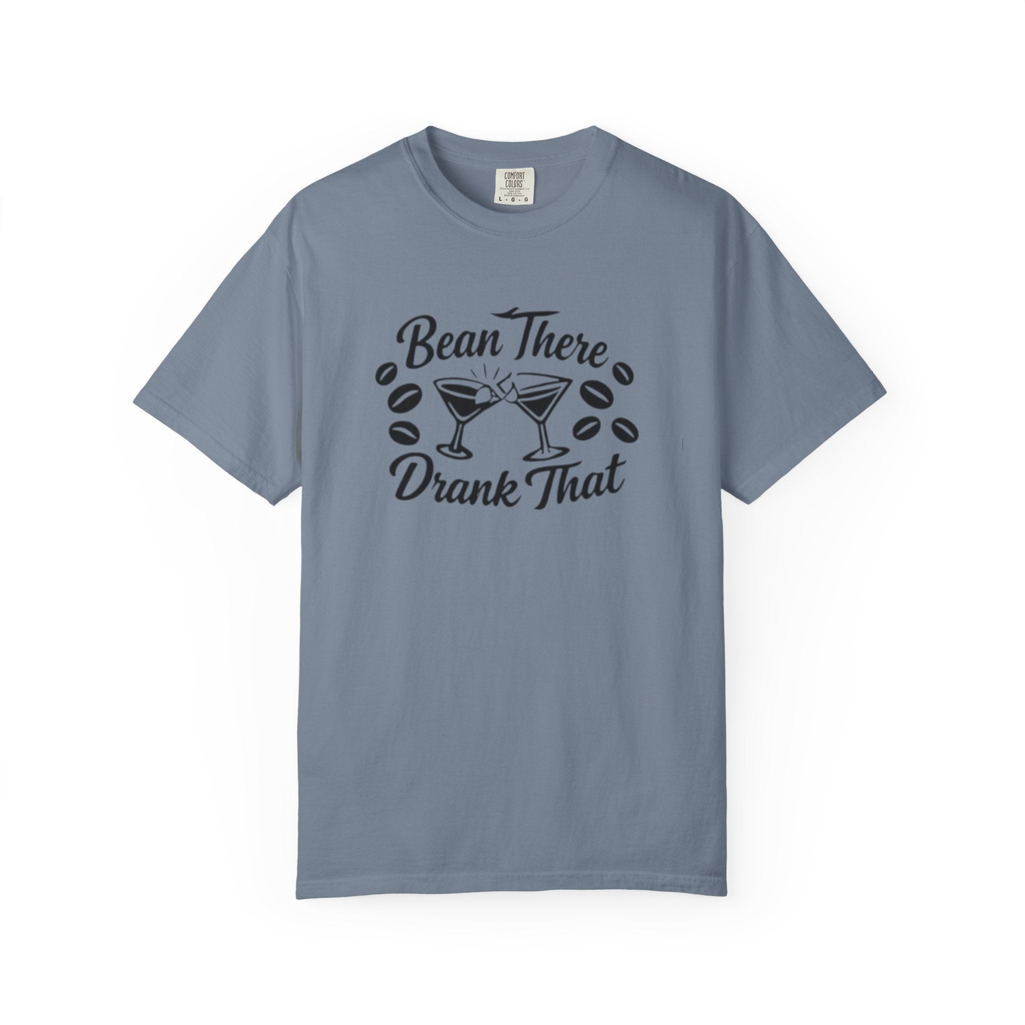 Bean There Drank That T-Shirt — Coffee & Cocktail Funny Graphic Tee