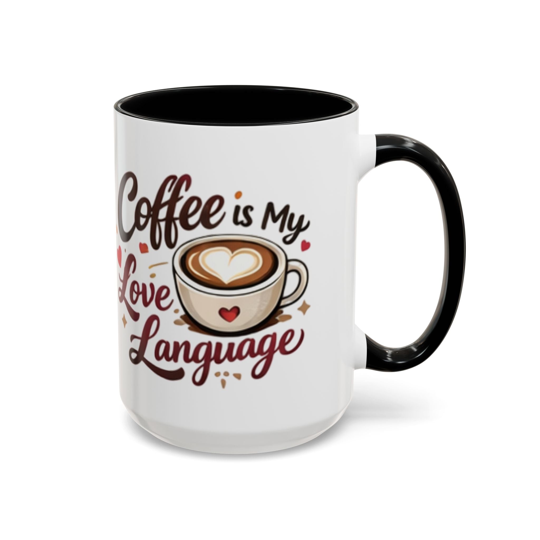 Coffee Mug – “Coffee Is My Love Language” Ceramic Accent Mug (11/15oz)