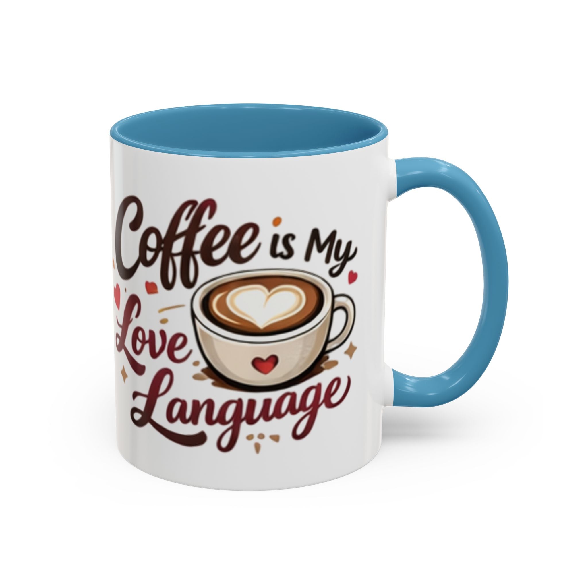 Coffee Mug – “Coffee Is My Love Language” Ceramic Accent Mug (11/15oz)