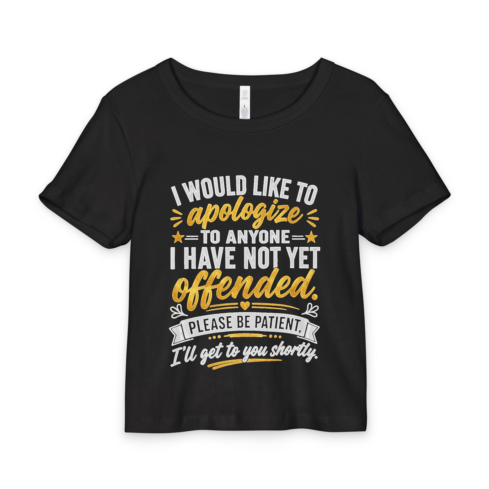 Baby Tee — “I Would Like to Apologize to Anyone I Have Not Yet Offended” Funny Graphic Tee for Toddlers