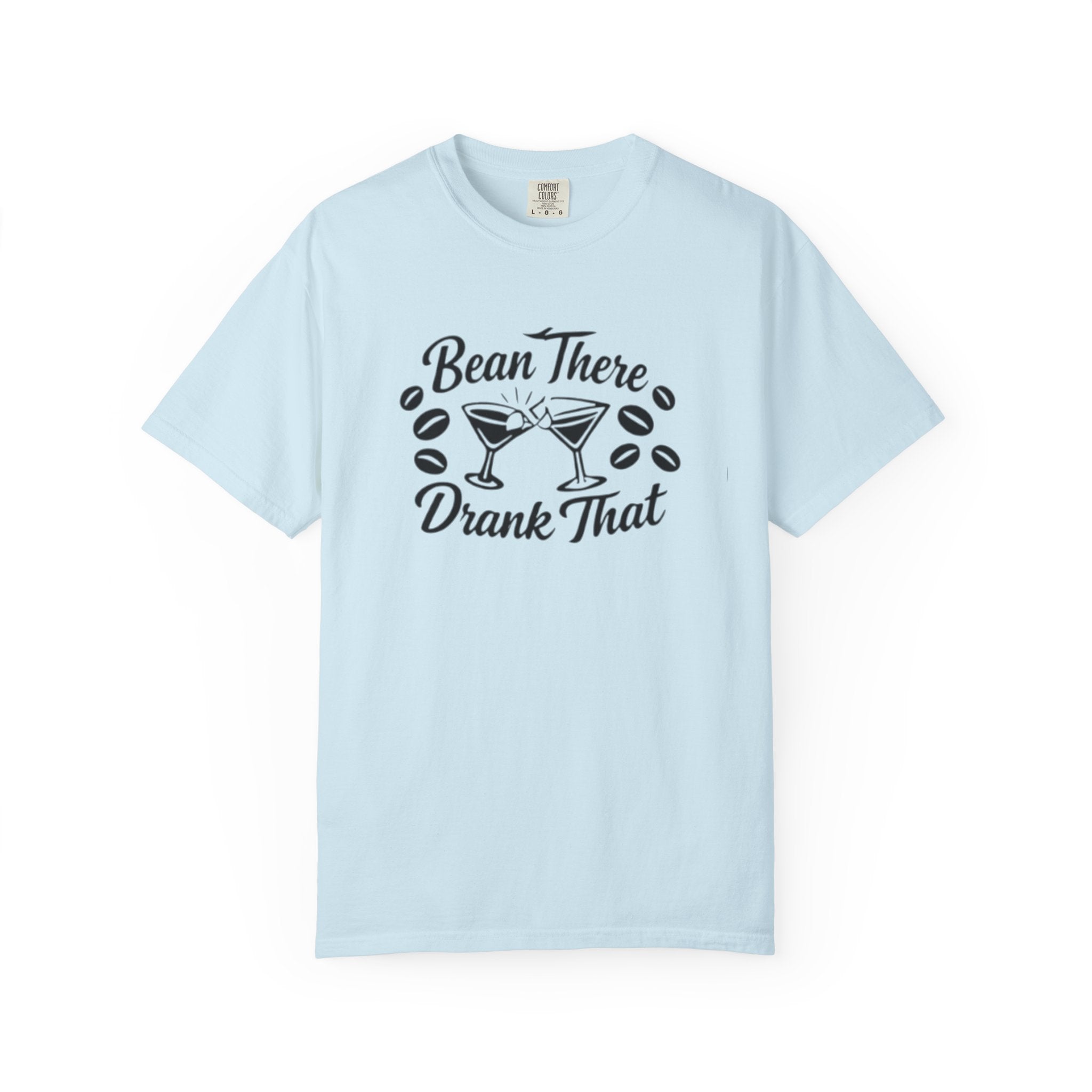 Bean There Drank That T-Shirt — Coffee & Cocktail Funny Graphic Tee