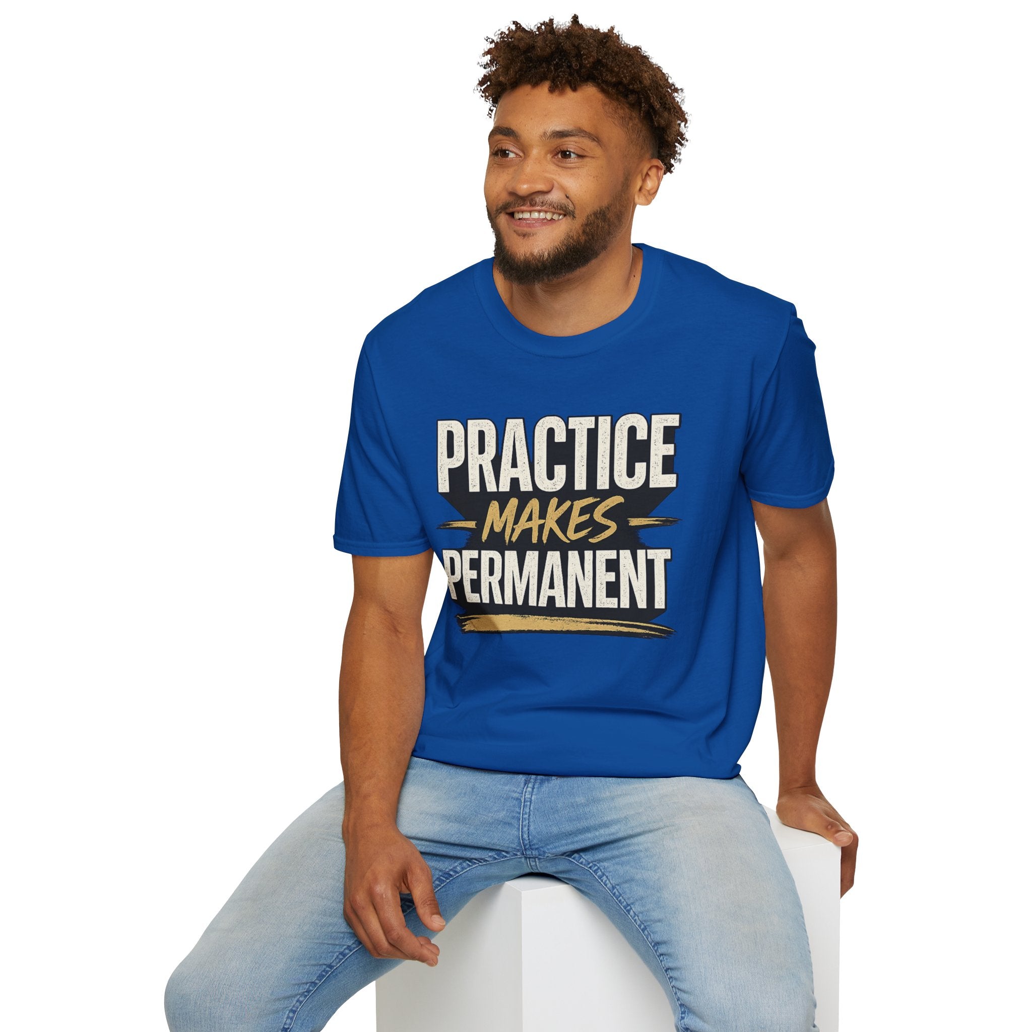 Practice Makes Permanent T-Shirt — Motivational Graphic Tee for Athletes & Students