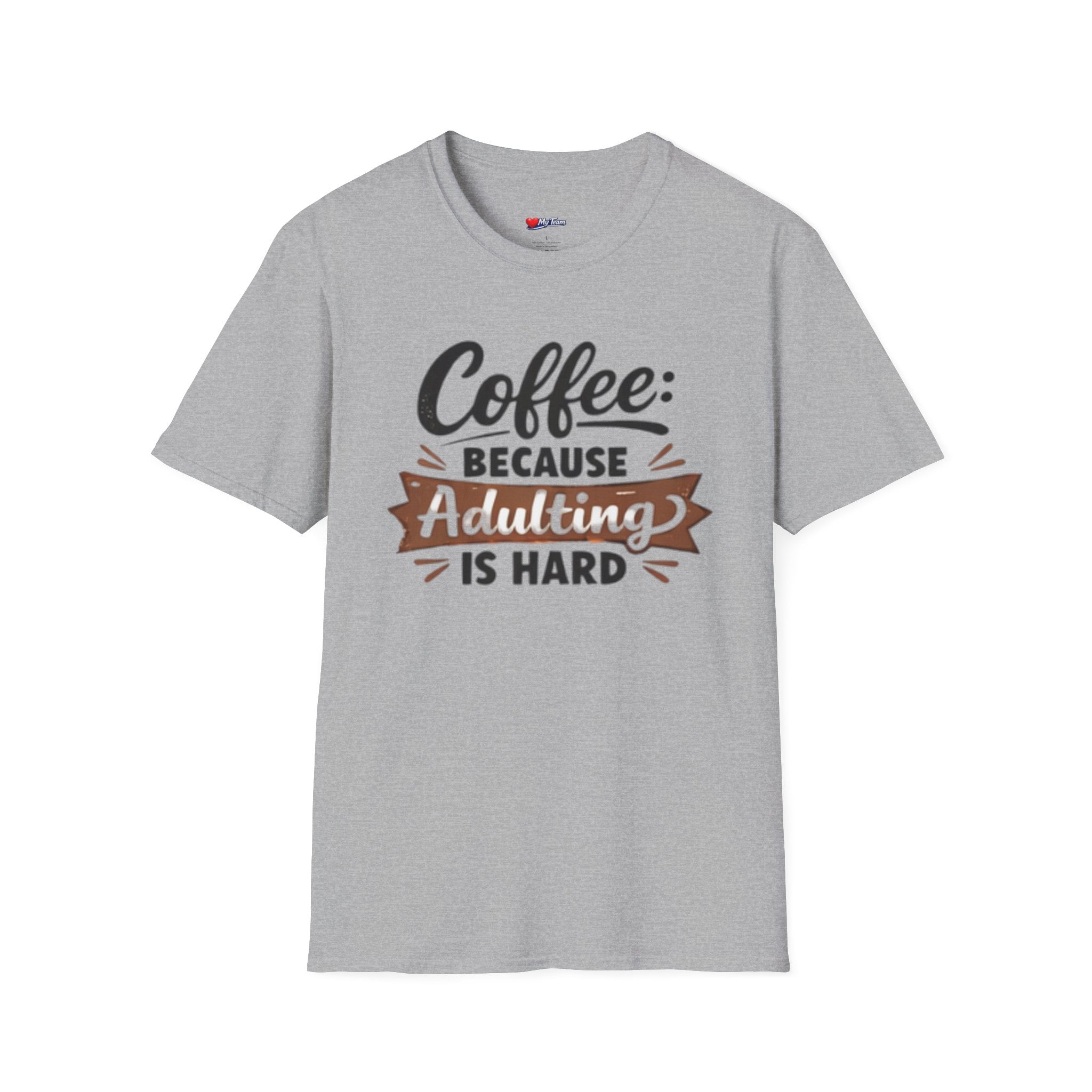 Coffee Because Adulting Is Hard T-Shirt