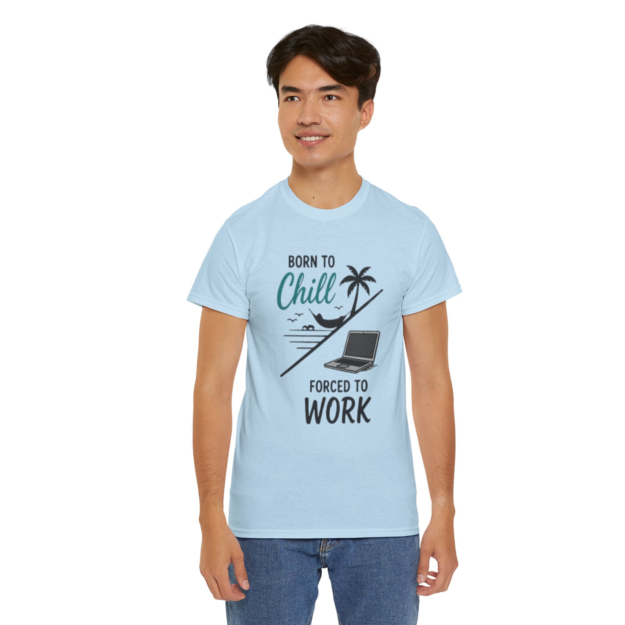 Born to Chill Forced to Work T-Shirt