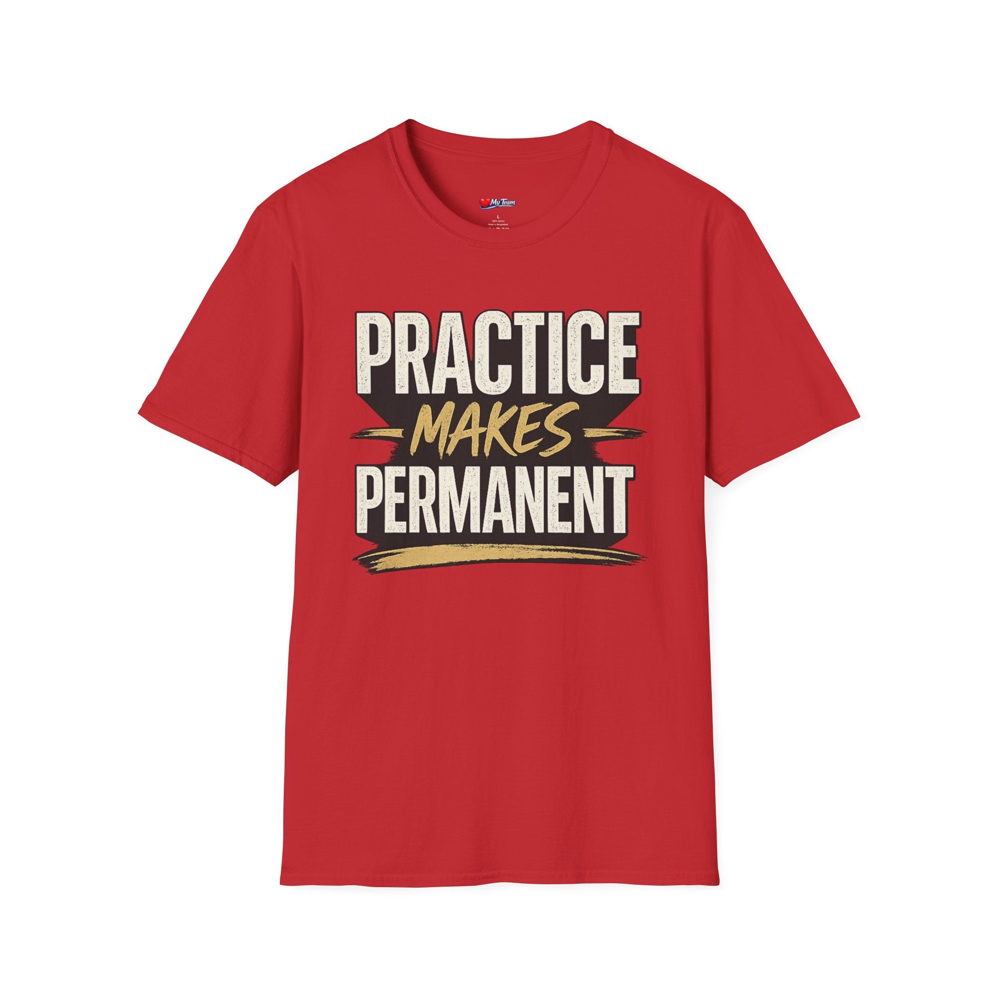 Practice Makes Permanent T-Shirt — Motivational Graphic Tee for Athletes & Students
